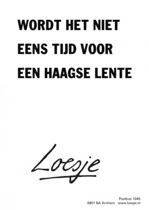 wordt het niet eens tijd voor een haagse lente