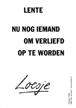 lente nu nog iemand om verliefd op te worden