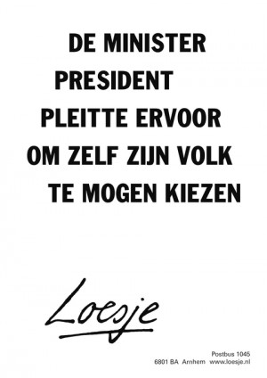 de minister president pleitte ervoor om zelf zijn volk te mogen kiezen