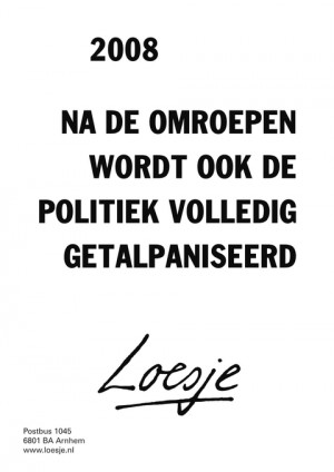 2008 na de omroepen wordt ook de politiek volledig getalpaniseerd