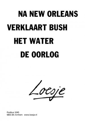na new orleans verklaart bush het water de oorlog