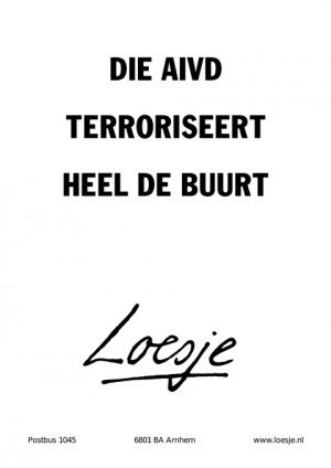 die aivd terroriseert heel de buurt