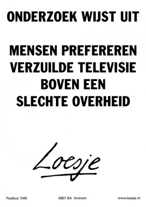 onderzoek wijst uit mensen prefereren verzuilde televisie boven een slechte overheid