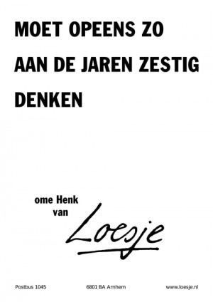 moet opeens zo aan de jaren zestig denken he