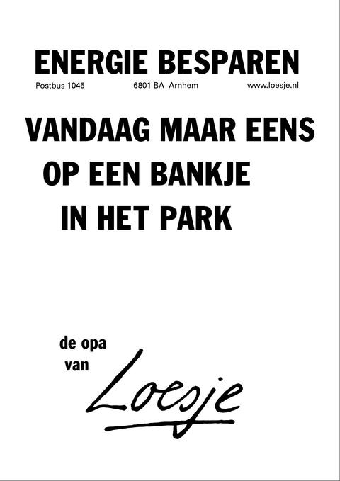 energie besparen vandaag maar eens op een bankje in het park