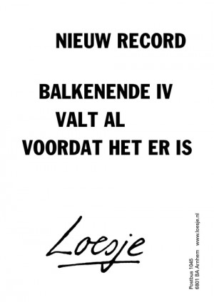 nieuw record balkenende iv valt al voordat het er is