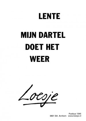 lente mijn dartel doet het weer