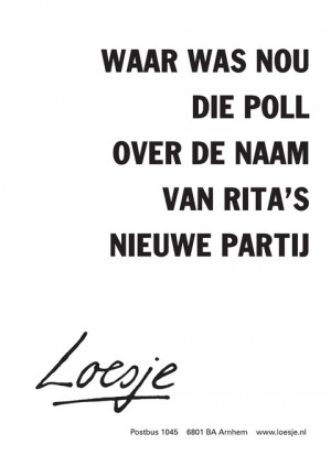 waar was nou die poll over de naam van rita’s nieuwe partij