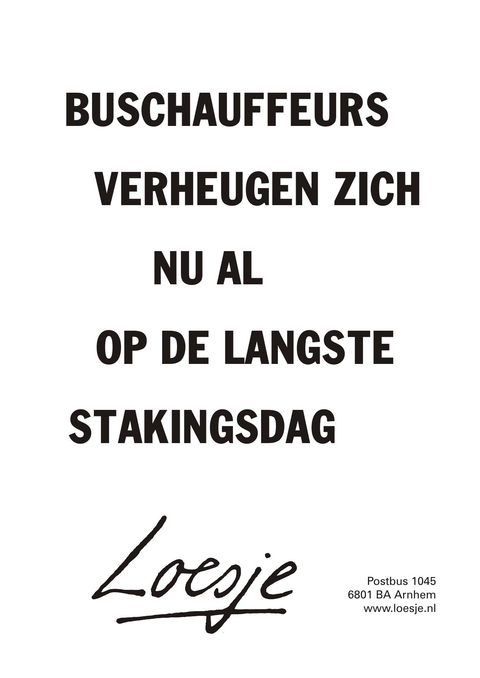 buschauffeurs verheugen zich nu al op de langste stakingsdag