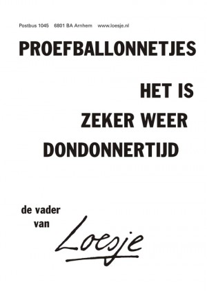 proefballonnetjes het is zeker weer dondonnertijd