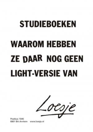 studieboeken waarom hebben ze daar nog geen lightversie van