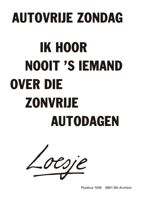 autovrije zondag ik hoor nooit ‘s iemand over die zonvrije autodagen