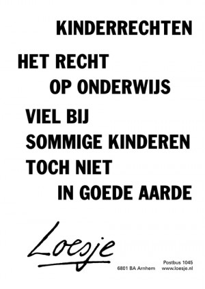 kinderrechten; het recht op onderwijs viel bij sommige kinderen toch niet in goede aarde