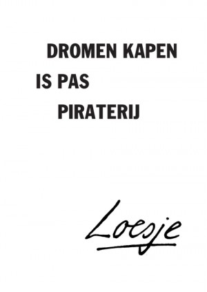 dromen kapen is pas piraterij