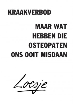 kraakverbod / maar wat hebben die osteopaten ons ooit misdaan