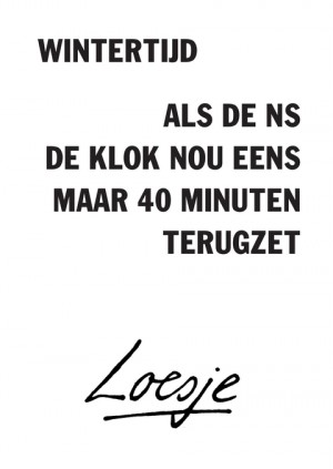 wintertijd / als de NS de klok nou ‘s maar 40 minuten terugzet