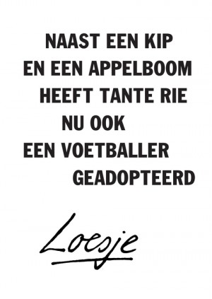 naast een kip en een appelboom heeft tante Rie nu ook een voetballer geadopteerd