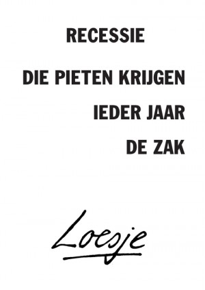 recessie / die pieten krijgen ieder jaar de zak