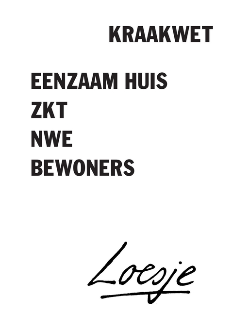 kraakwet / eenzaam huis zkt nwe bewoners