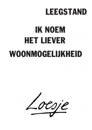 leegstand / ik noem het liever woonmogelijkheid