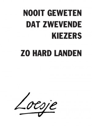 nooit geweten dat zwevende kiezers zo hard landen