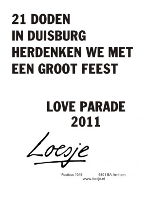21 doden in duisburg herdenken we met een groot feest love parade 2011