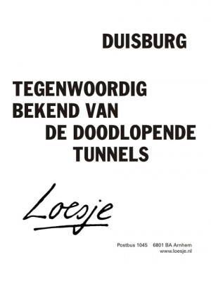 duisburg tegenwoordig bekend van de doodlopende tunnels
