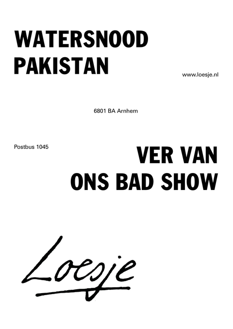 watersnood pakistan  ver van ons bad show