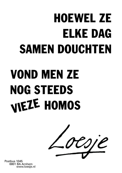 hoewel ze elke dag samen douchten vond men ze nog steeds ze vieze homos