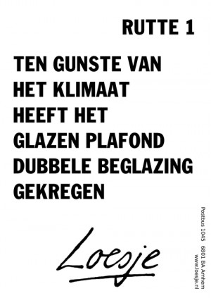 rutte 1 ten gunste van het klimaat heeft het glazen plafond dubbele beglazing gekregen