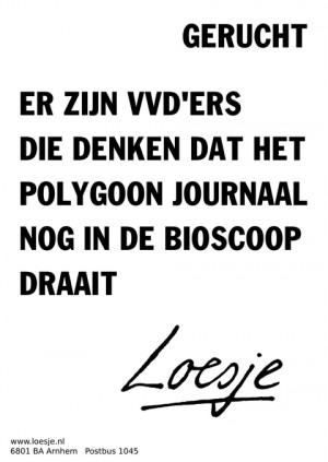 gerucht er zijn vvders die denken dat het polygoon journaal nog in de bioscoop draait