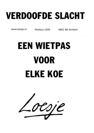 verdoofde slacht    een wietpas voor elke koe