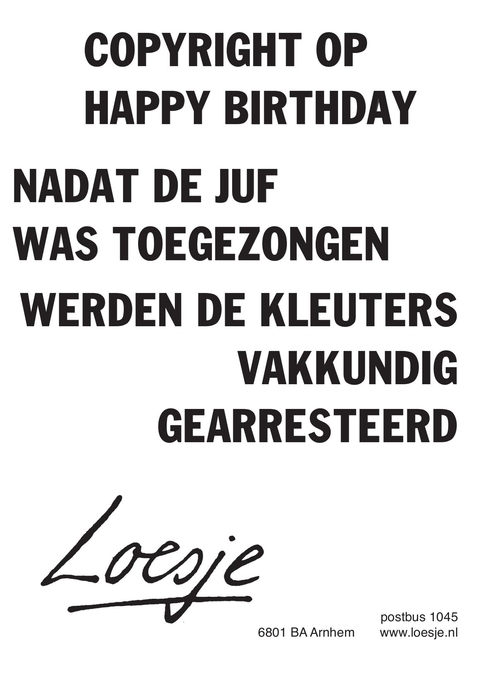 copyright op happy birthday // nadat de juf was toegezongen / werden de kleuters vakkundig gearresteerd