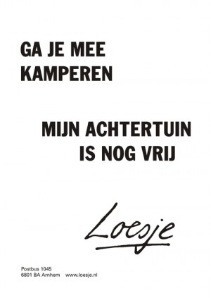 ga je mee kamperen mijn achtertuin is nog vrij