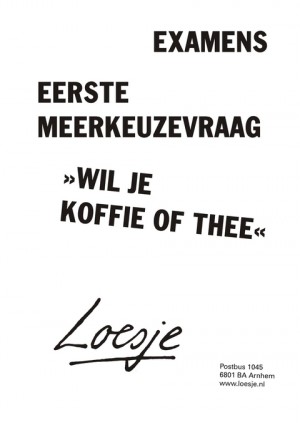 Examens eerste meerkeuzevraag wil je koffie of thee