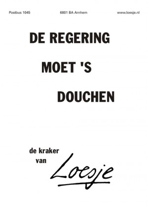 de regering moet ‘s douchen  -de kraker van-