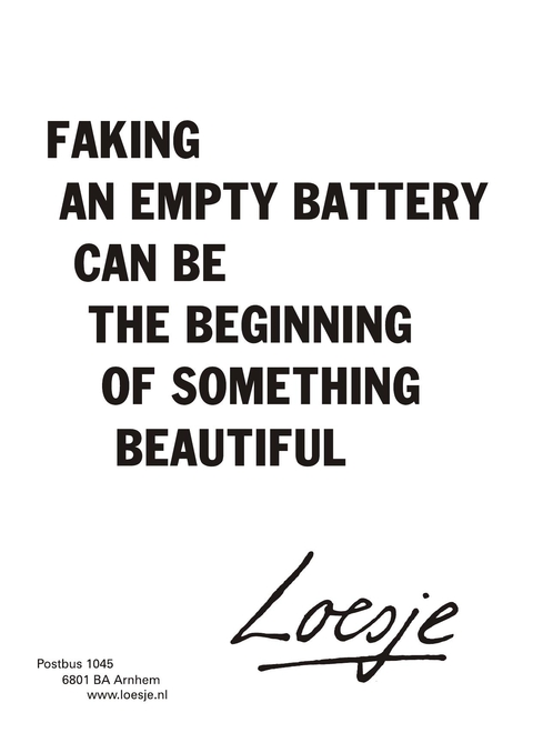 faking an empty battery can be the beginning of something beautiful