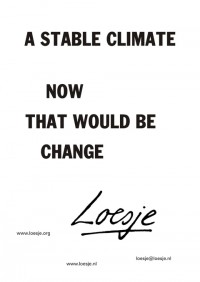 A stable climate - Now that would be change