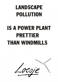 Landscape pollution - Is a power plant prettier than windmills