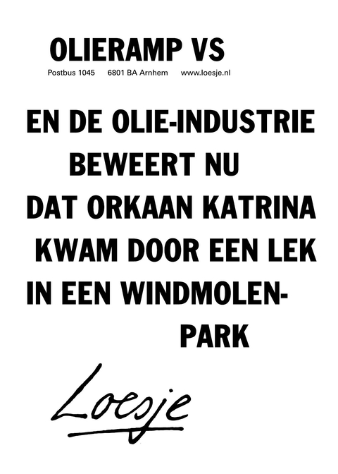 olieramp VS; en de olie-industrie beweert nu dat orkaan Katrina kwam door een lek in een windmolenpark