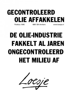 gecontroleerd olie affakkelen; de olie-industrie fakkelt al jaren ongecontroleerd het milieu af