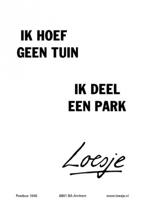 ik hoef geen tuin, ik deel een park