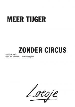 meer tijger, zonder circus