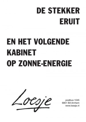 de stekker eruit  / en het volgende kabinet op zonne-energie