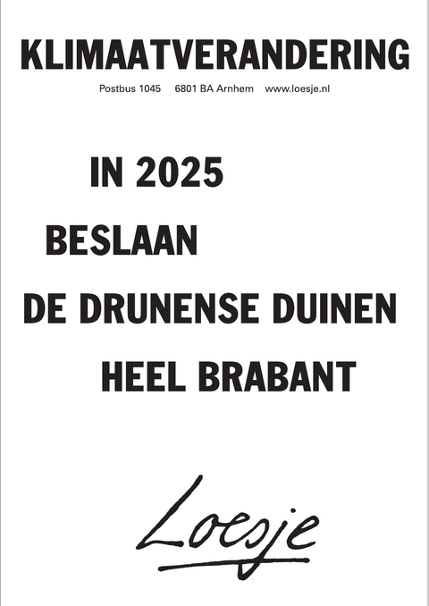 Klimaatverandering. In 2025 beslaan de Drunense duinen heel Brabant.