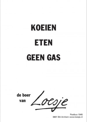 Koeien eten geen gas. De boer van.