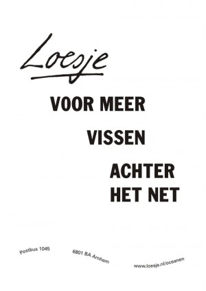 Loesje voor meer vissen achter het net