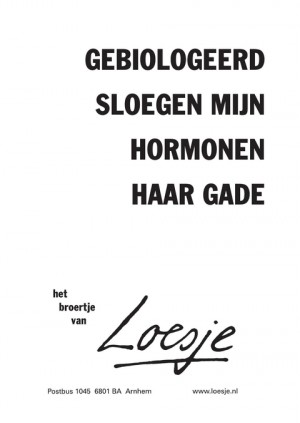 gebiologeerd sloegen mijn hormonen haar gade