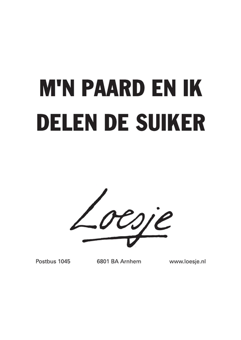 M’n paard en ik delen de suiker