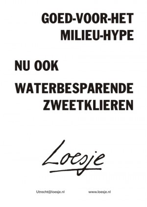 goed voor het milieu hype nu ook waterbesparende zweetklieren